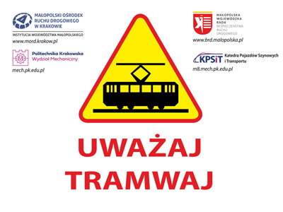 UWAŻAJ TRAMWAJ! Ruszyła akcja edukacyjna współinicjowana przez Pracowników Katedry Pojazdów Szynowych!
