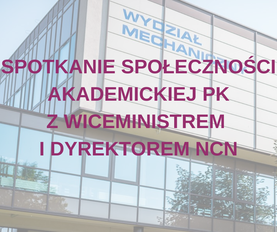 „Porozmawiajmy o polskiej nauce” – spotkanie z Wiceministrem Nauki oraz Dyrektorem NCN