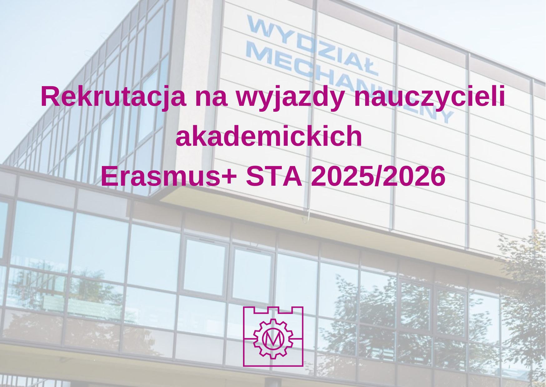 Rekrutacja na wyjazdy nauczycieli akademickich Erasmus+ STA 2025/2026