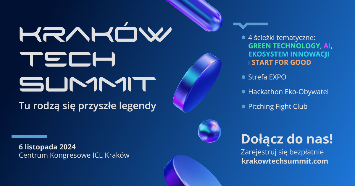 Kraków Tech Summit – wydarzenie dla rozwoju sektora start-upów oraz innowacji